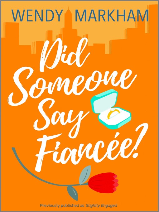 Title details for Did Someone Say Fiancée? by Wendy Markham - Available